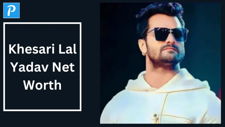 Khesari Lal Yadav Net Worth