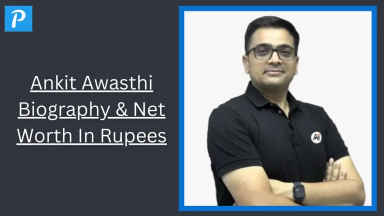Ankit Awasthi Biography,Wikipedia ,Salary ,Age,Networth,Youtube